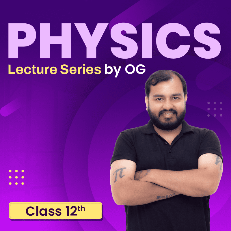 Physics Video Lecture Course by Alakh Pandey Sir for Class 12