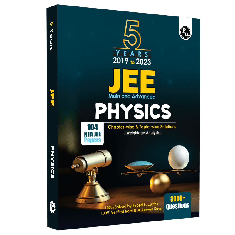 JEE 5 Years (2019-2023) JEE Main Physics All Shifts Past 5 Years 104 Papers Question Chapterwise & Topicwise Fully solved PYQs + 5 Years Advanced solved Questions