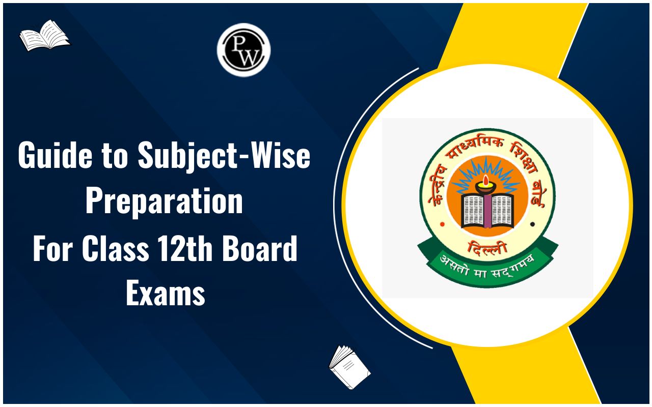 Subject-wise Preparation for Class 12th Board Exam