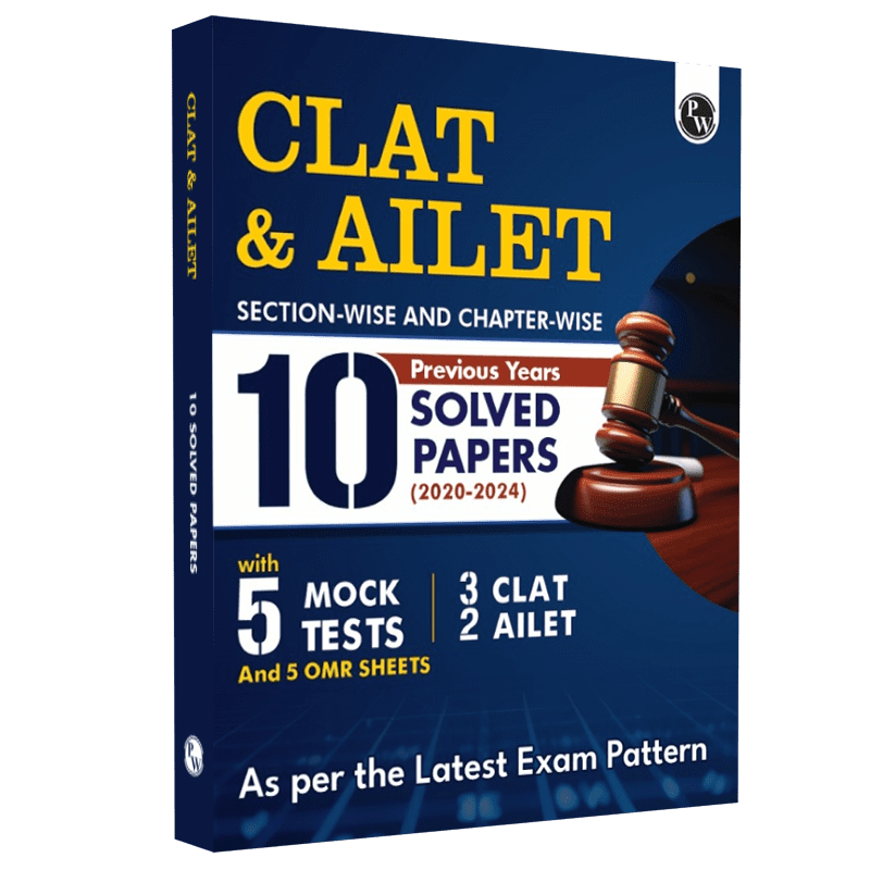 CLAT & AILET 10 Previous Years Solved Papers (2020-2024) Sectionwise and Chapterwise with 5 Mock Tests For 2025 Exam