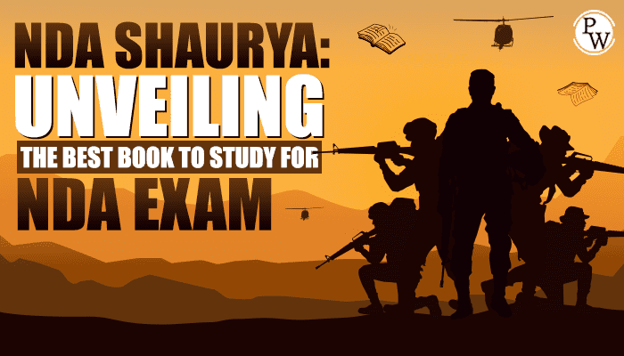 NDA Shaurya: Unveiling The Best Book To Study For NDA Exam