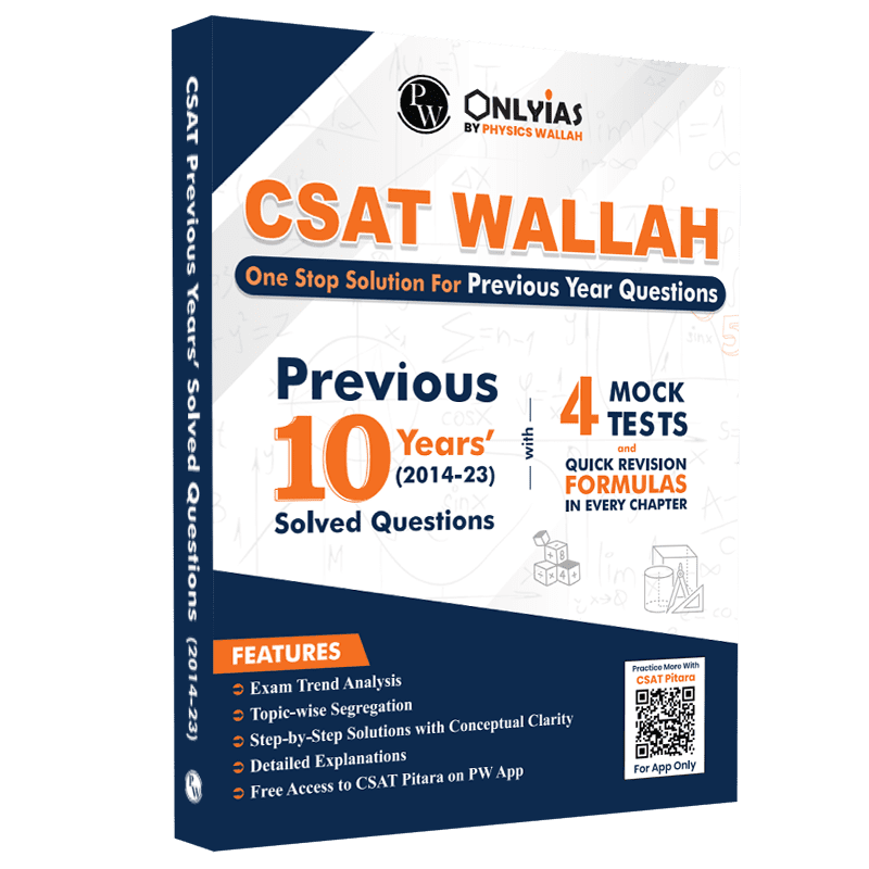 UPSC CSAT Wallah 10 Previous Years Solved Questions (2014-23) with 4 Mock Tests and Quick Revision Formulas For Civil Services Exam