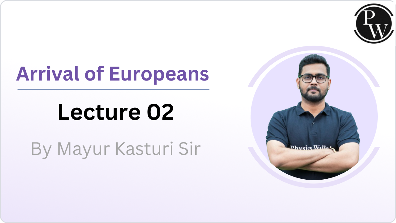 Arrival of Europeans : Lecture 02