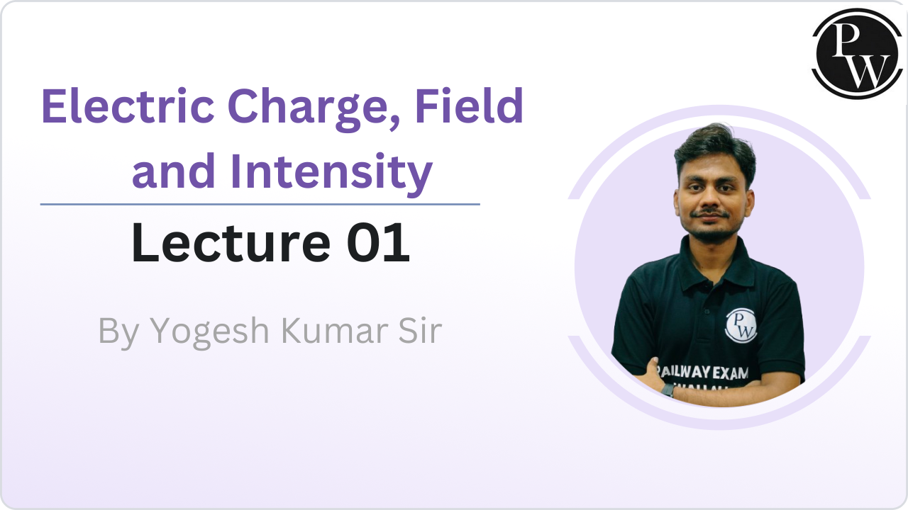Electric Charge, Field and Intensity 01 || Quiz will be provided soon