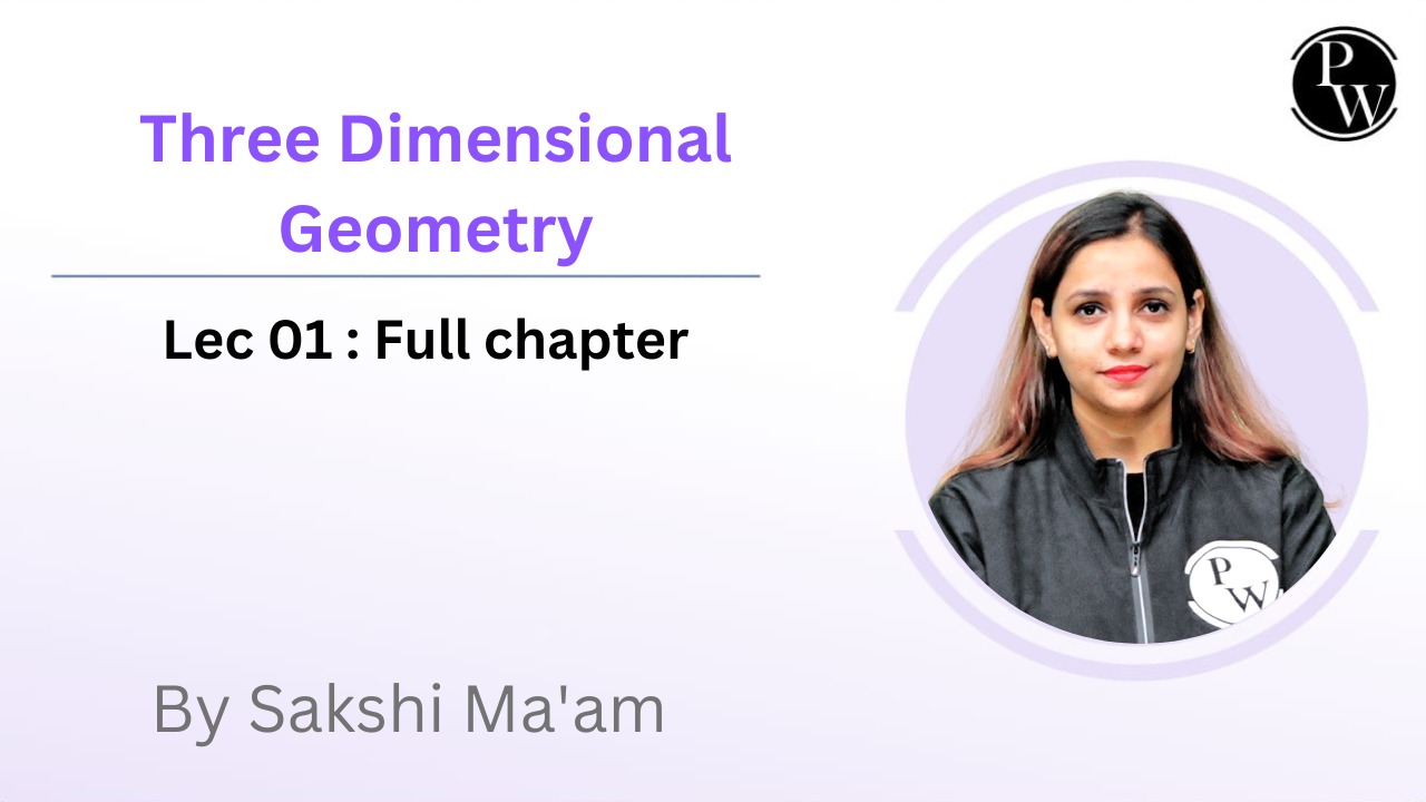 Three Dimensional Geometry 01 : Full chapter || (Extra Lecture) 