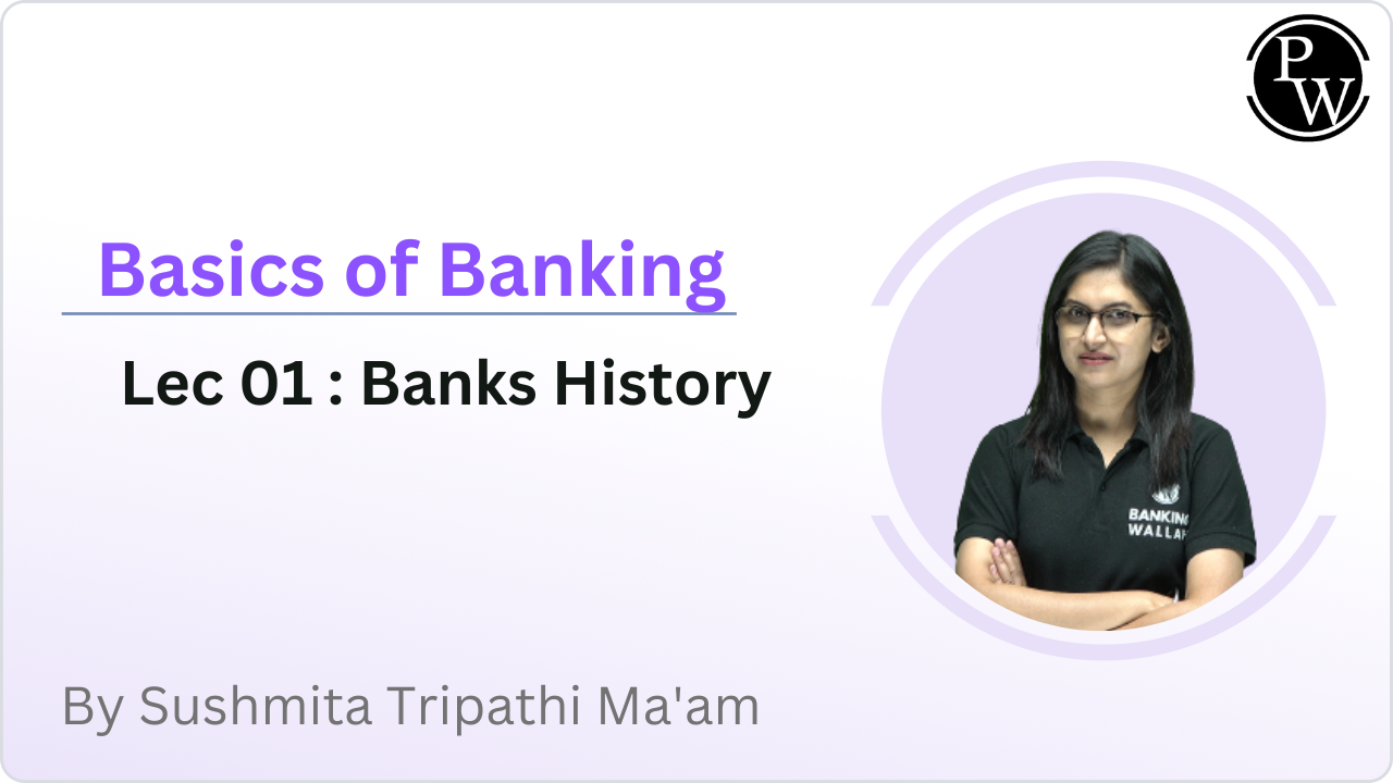 Basics of Banking 01 : Banks History