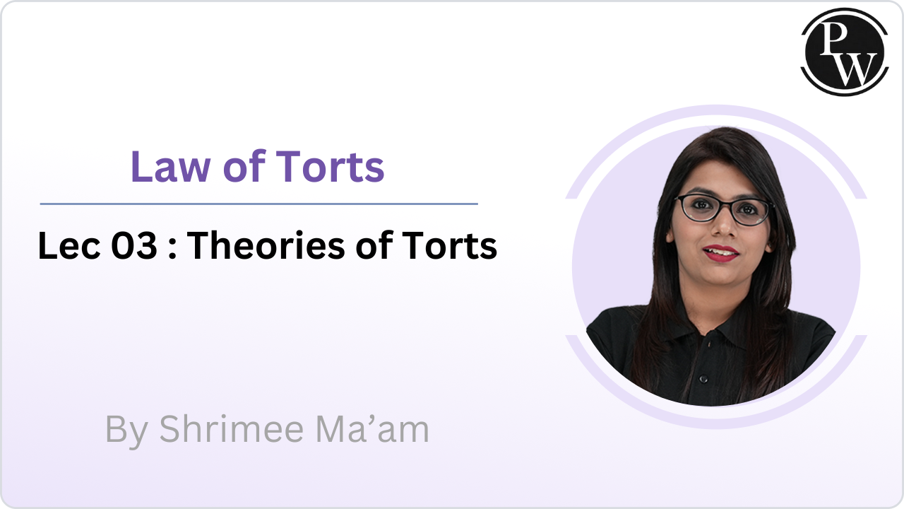 Law of Torts 03 : Theories of Torts