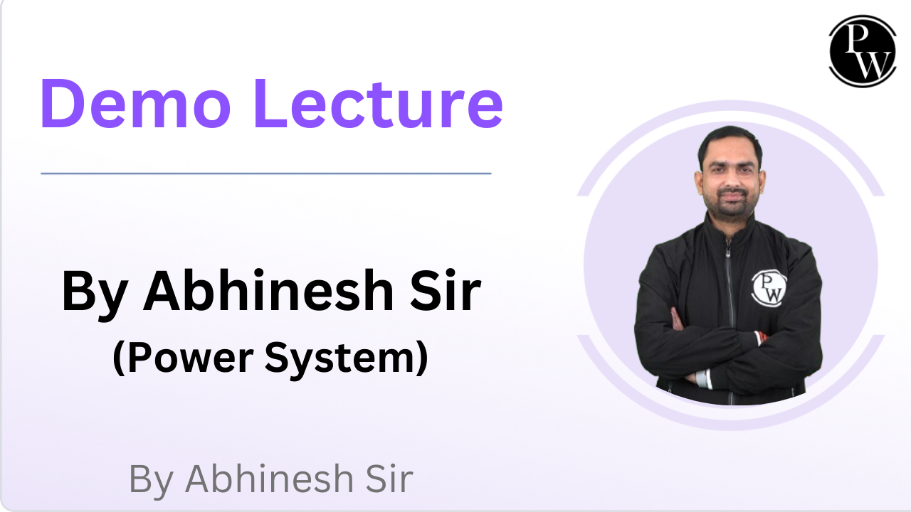 Demo Lecture by Abhinesh Sir (Power System)	