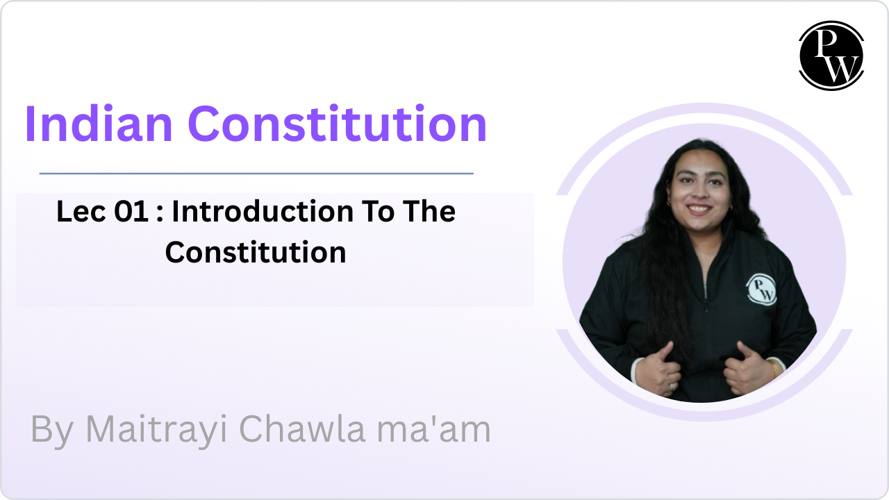 Indian Constitution 01 : Introduction To The Constitution  