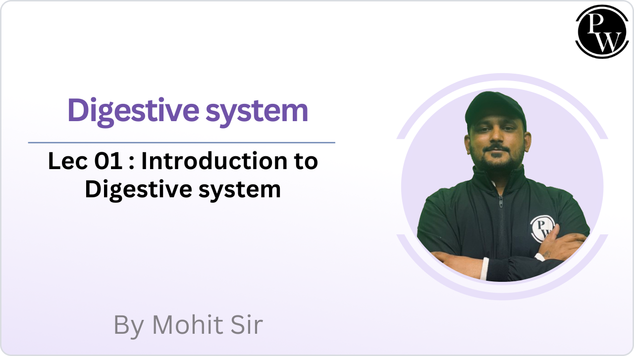 Digestive System 01 : Introduction to Digestive System || Rescheduled @05:00 PM