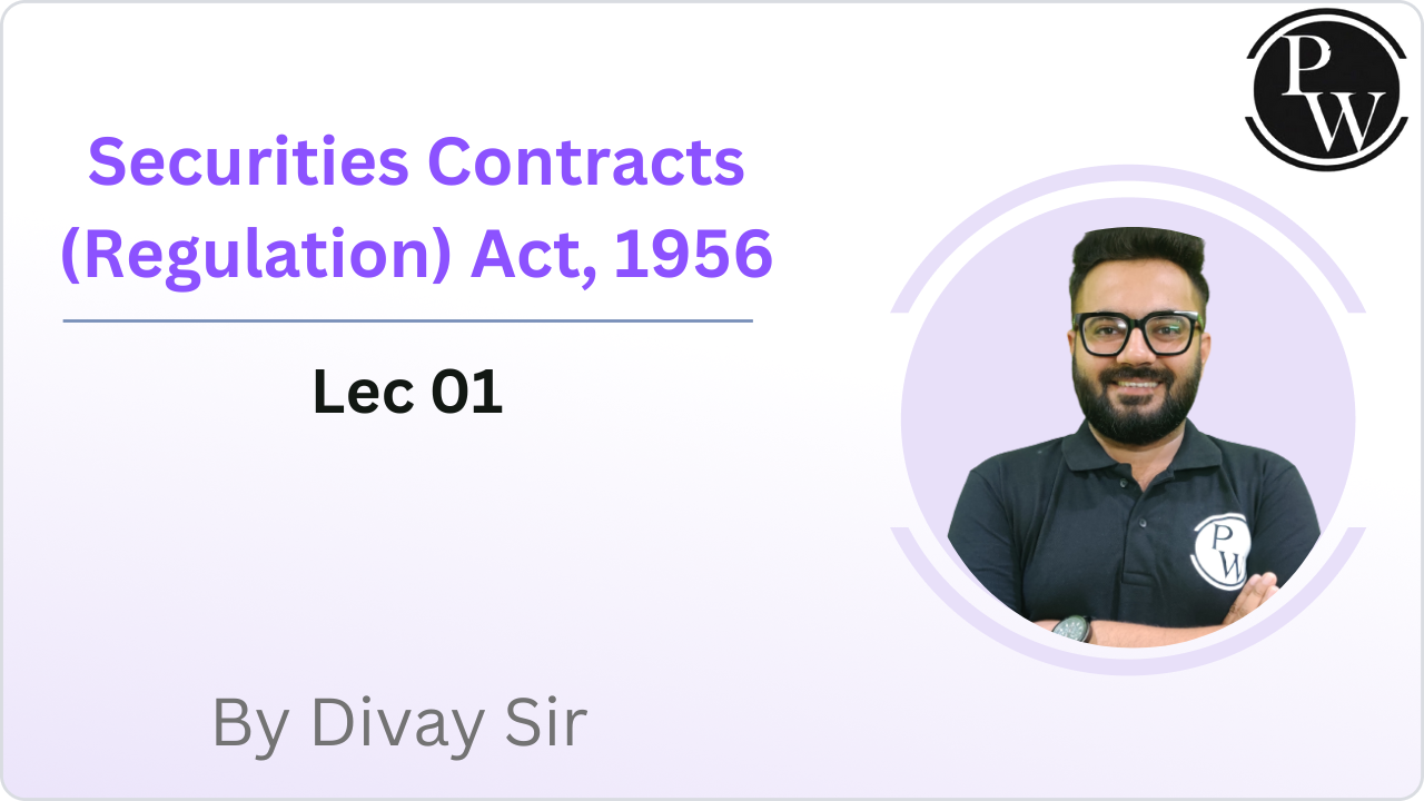  Securities Contracts (Regulation) Act, 1956 : Lec 01 || Video Only 