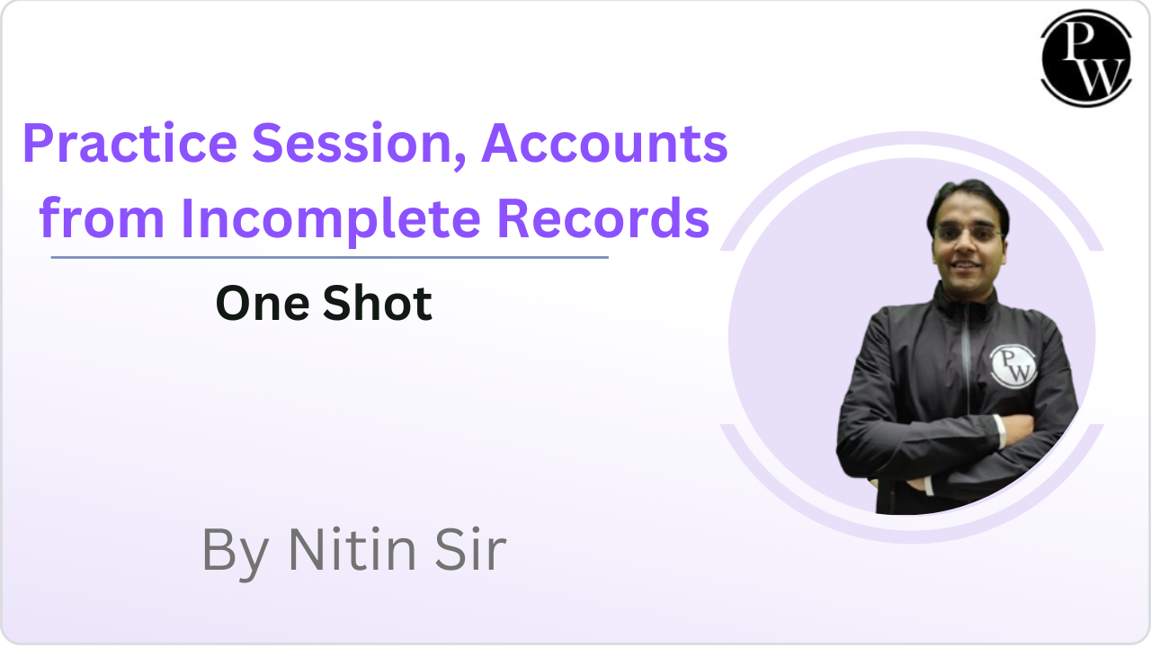 Practice Session, Accounts from Incomplete Records : One Shot