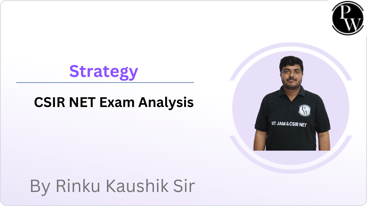 Strategy : CSIR NET Exam Analysis