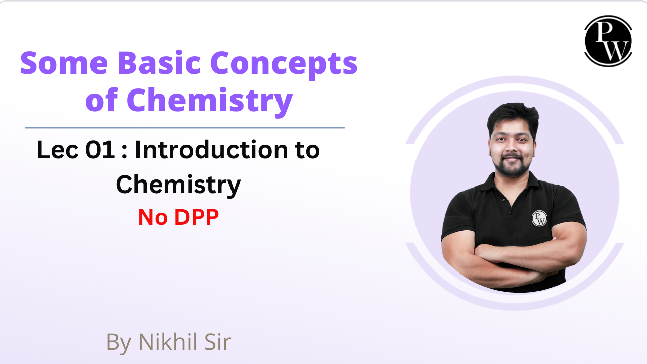 Some Basic Concepts of Chemistry 01 : Introduction to Chemistry || No DPP