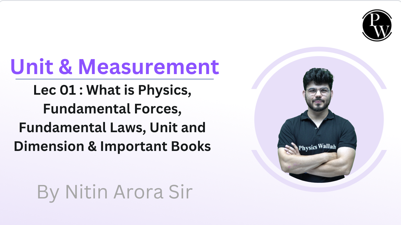 Unit & Measurement 01 : What is Physics || Fundamental Forces || Fundamental Laws || Unit and Dimension || Important Books
