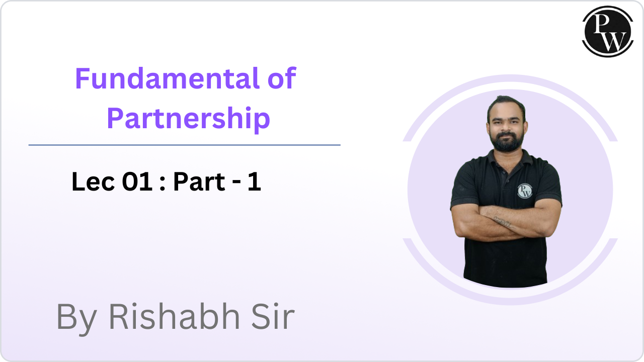 Fundamental of Partnership 01 : Part - 1