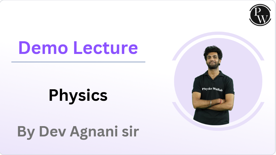 Demo Lecture By Dev Agnani Sir (Physics)
