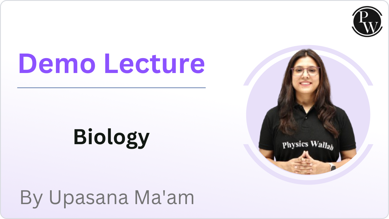 Demo Lecture By Upasana Ma'am (Biology)