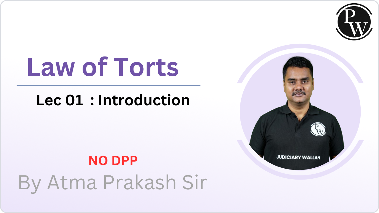 Law of Torts 01 : Introduction || NO DPP || Rescheduled @08:30 AM