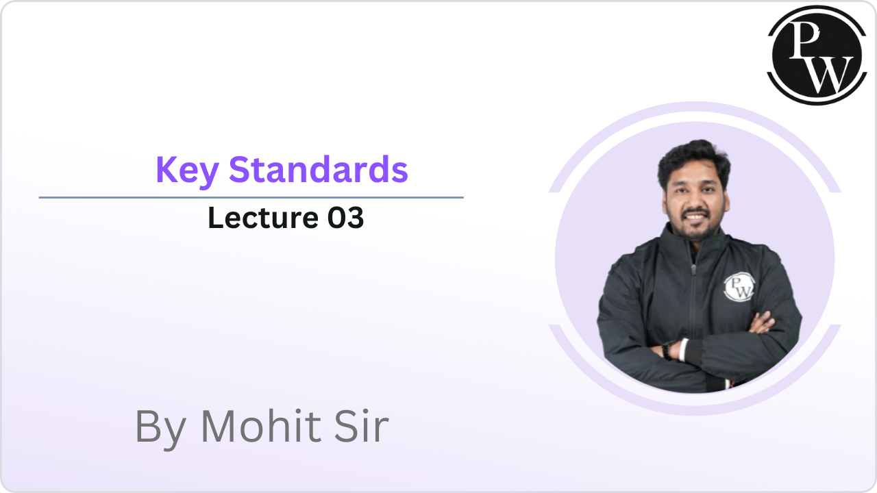 Key Standards : Lecture 03