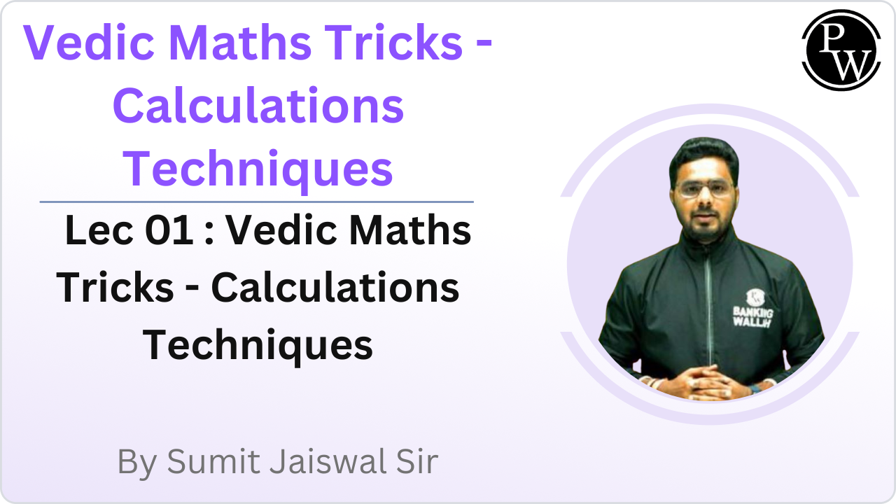 Vedic Maths Tricks - Calculations Techniques 01 : Vedic Maths Tricks - Calculations Techniques
