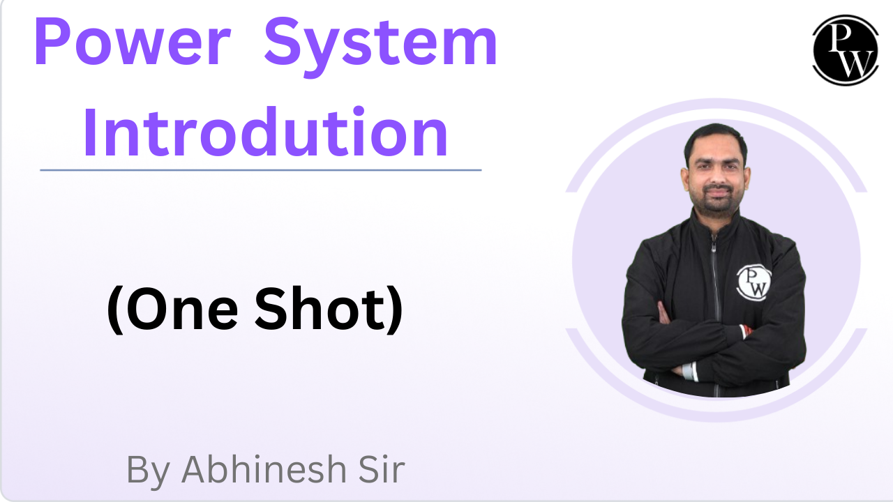 Power System Introduction : (One Shot)