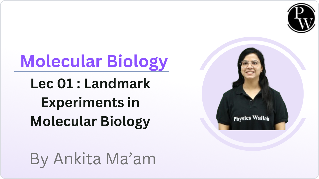 Molecular Biology 01 : Landmark Experiments in Molecular Biology