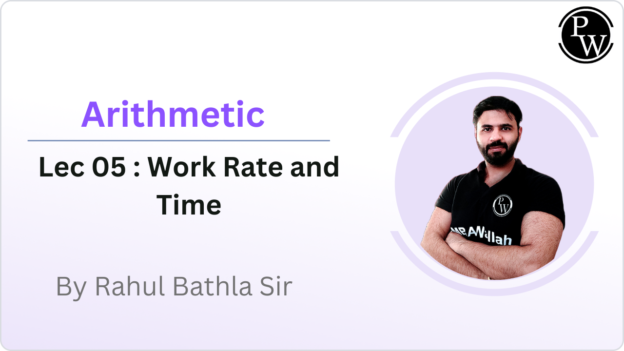 Arithmetic 05 : Work Rate and Time