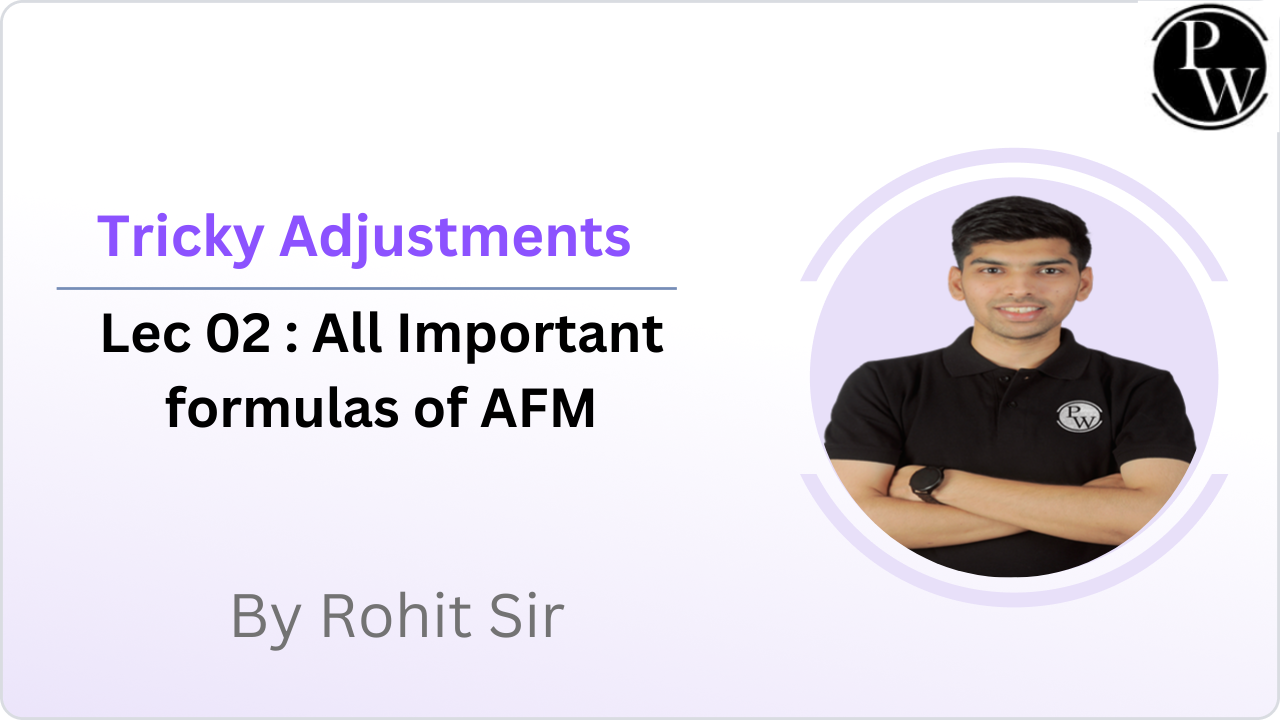 Tricky Adjustments 02 : All Important formulas of AFM