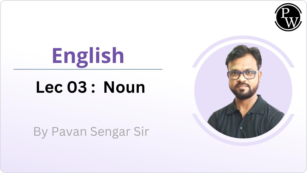 Noun : Lecture 03 || Extra Lecture