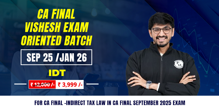 CA Final Vishesh Exam Oriented Batch Sep 25 /Jan 26 - IDT