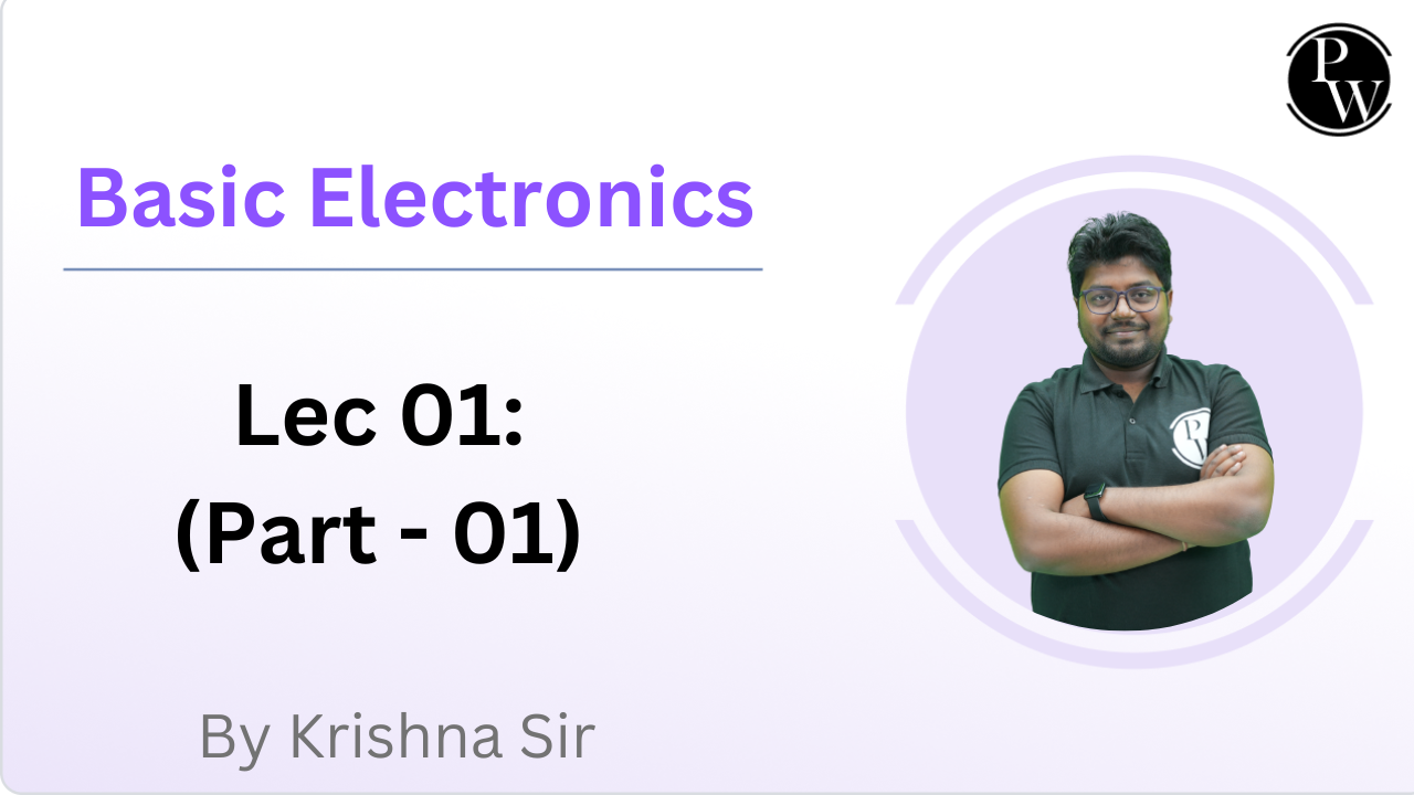 Basic Electronics 01 : (Part - 01)