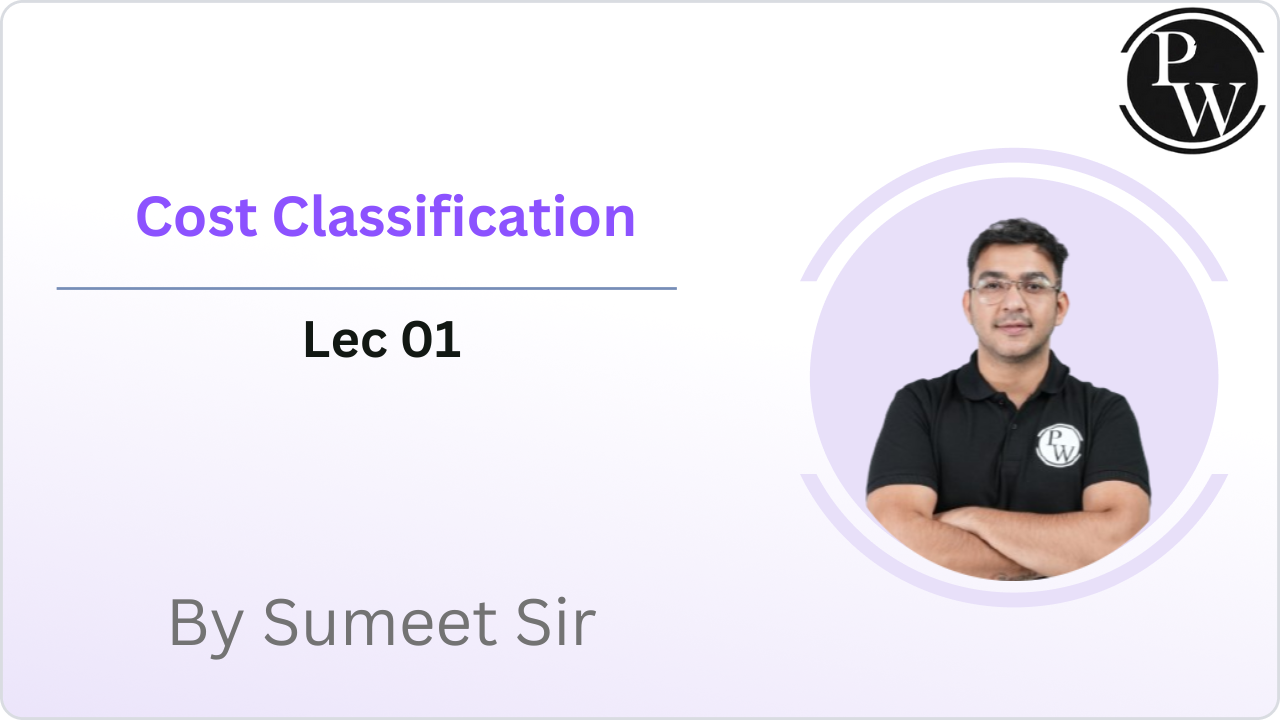 Cost Classification : Lec 01 