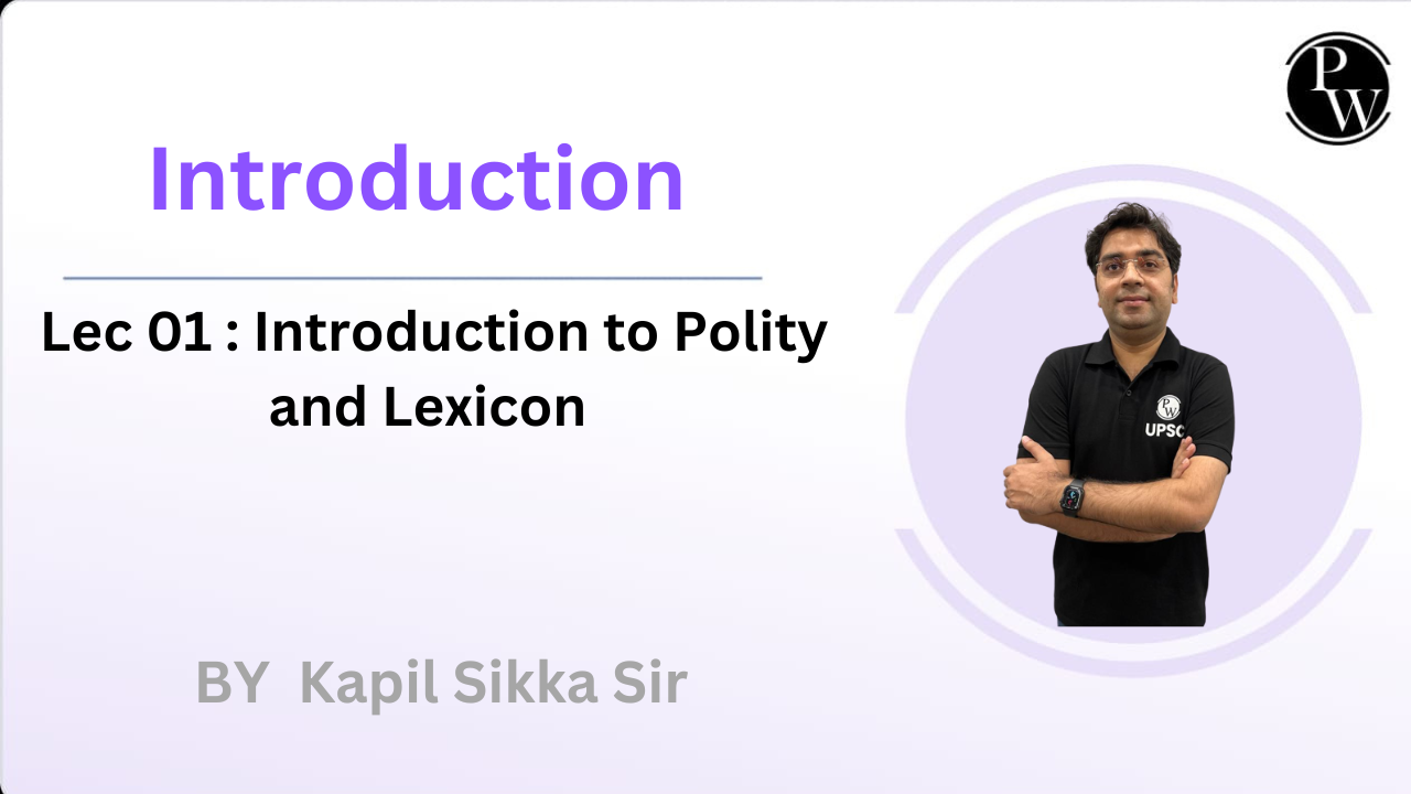 Introduction 01 : Introduction to Polity and Lexicon 