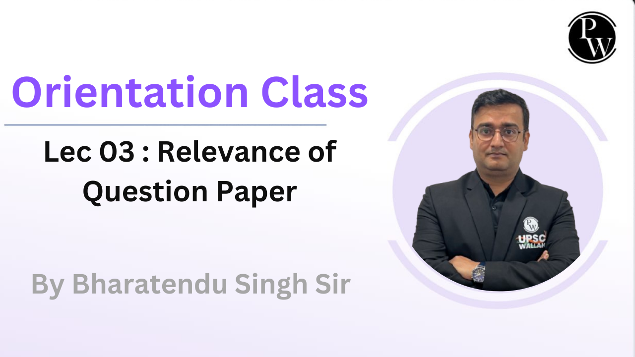 Orientation Class 03 : Relevance of Question Paper