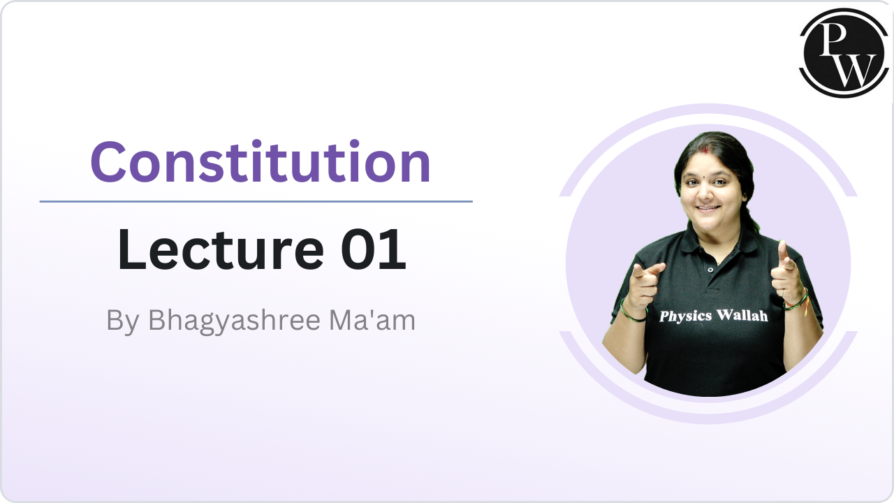 Constitution : Lecture 01