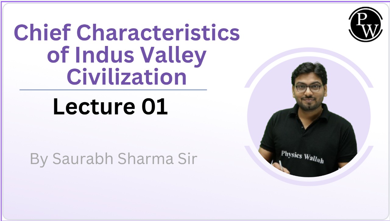 Chief Characteristics of Indus Valley Civilization 01 