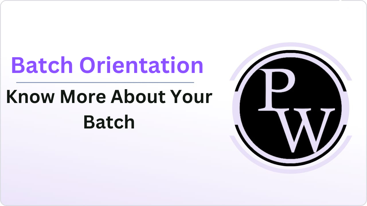  Batch Orientation : Know More About Your Batch