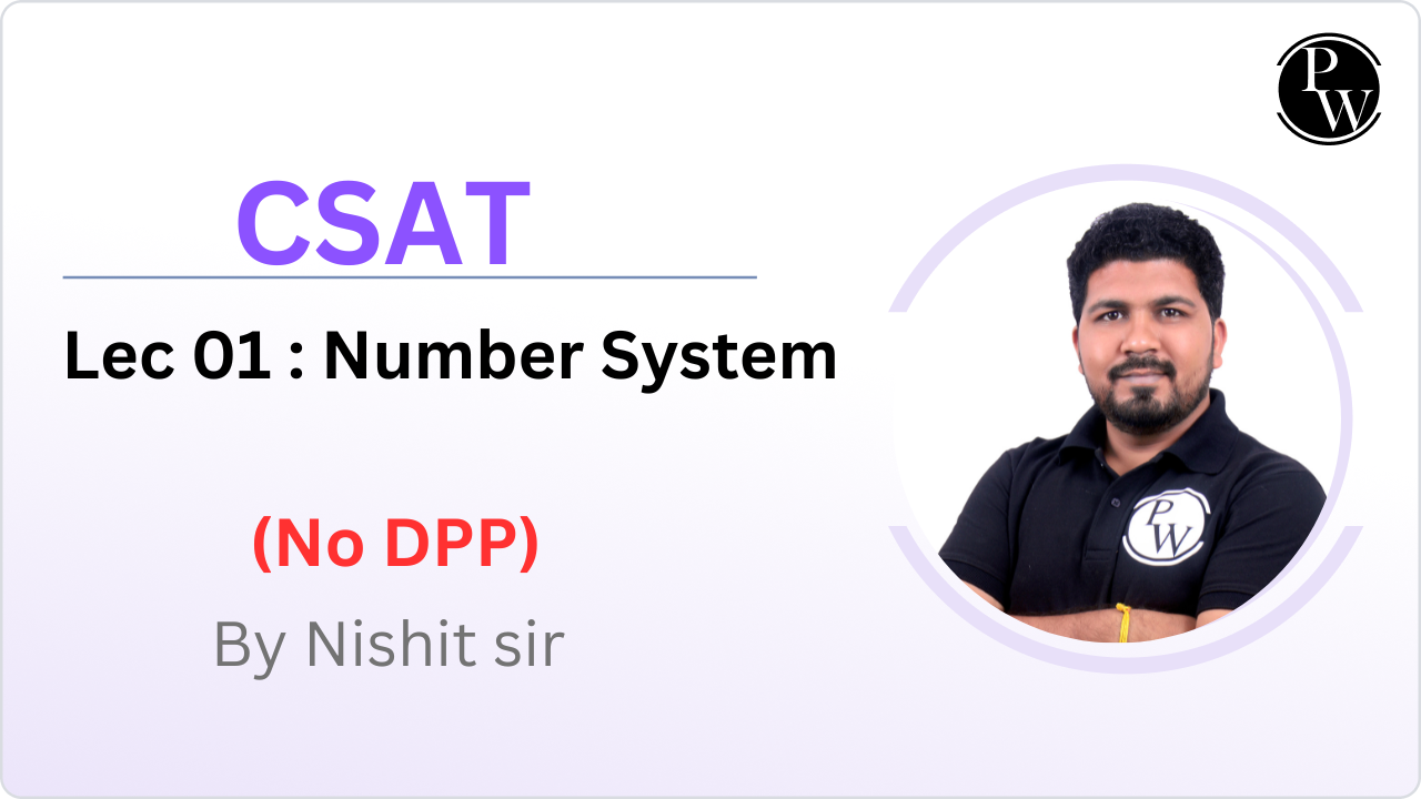 CSAT 01 : Number System || No DPP