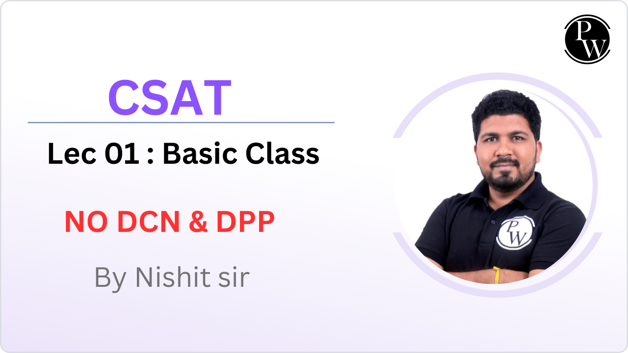 CSAT 01 : Basic Class || NO DCN || NO DPP || NO DMP