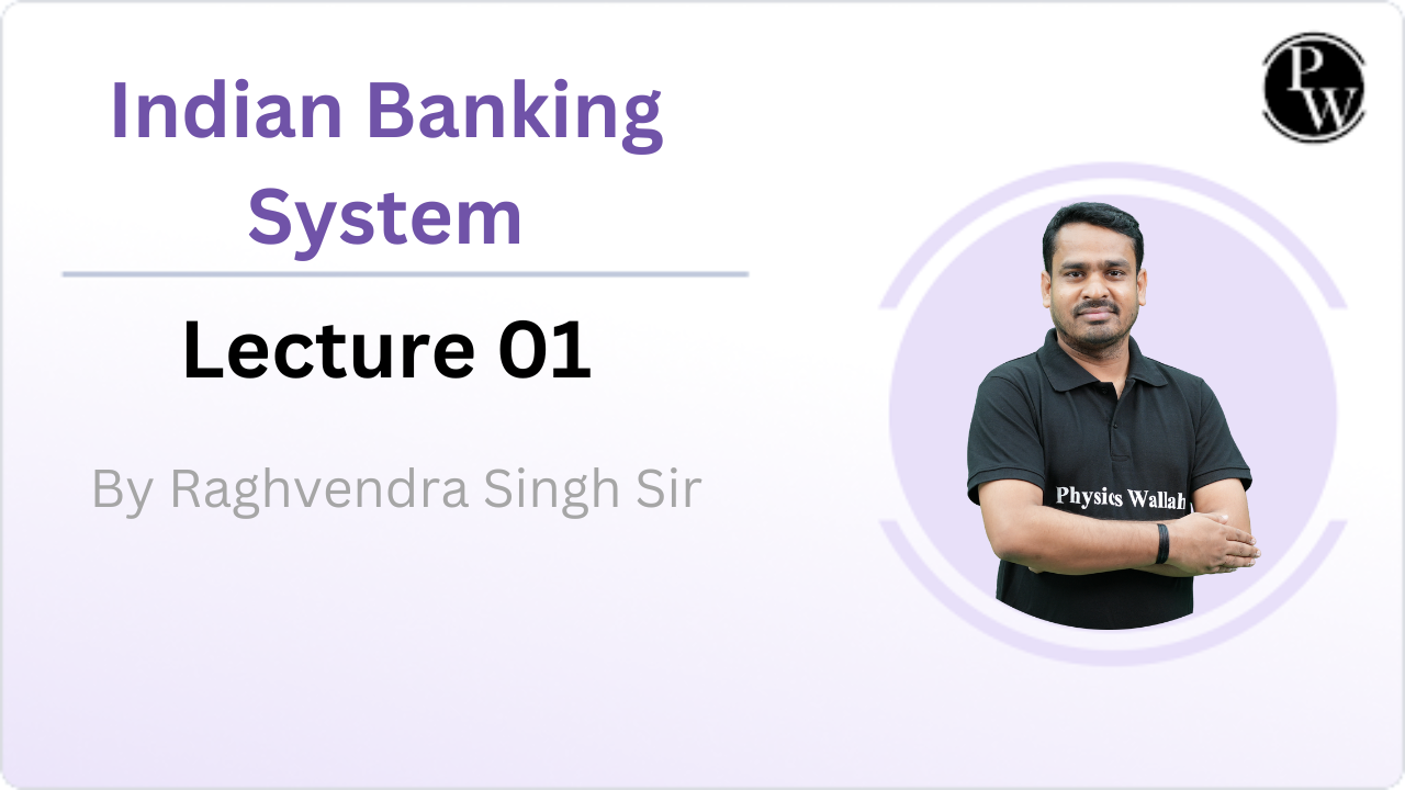 Indian Banking System : Lecture 01