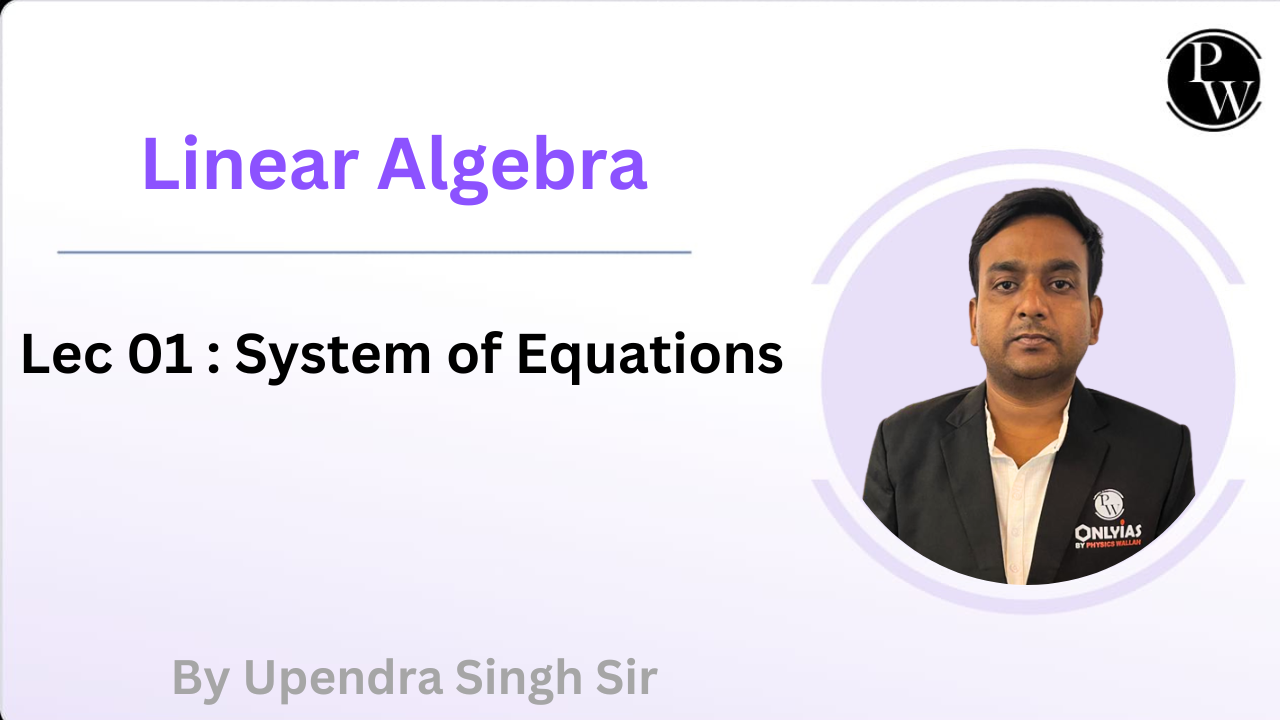 Linear Algebra 01 : System of Equations