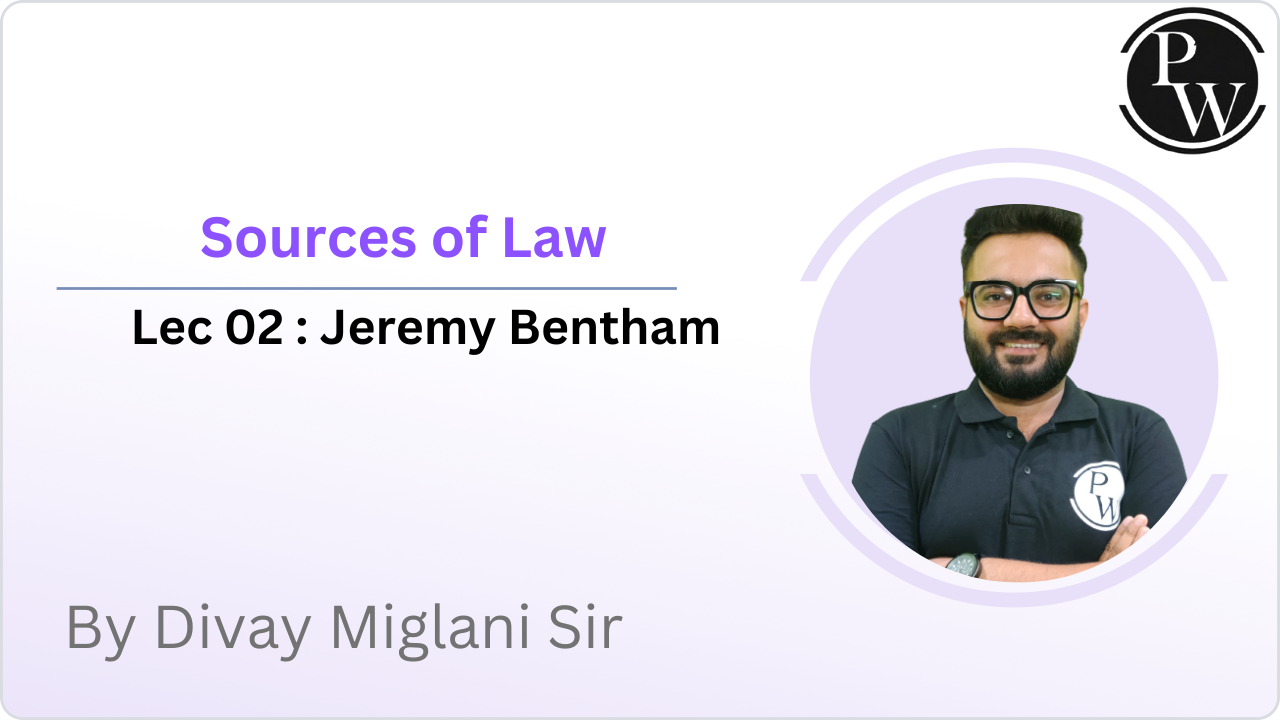 Sources of Law 02 : Jeremy Bentham 