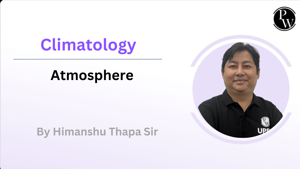 Climatology : Atmosphere || (Rescheduled @ 3:00 PM)