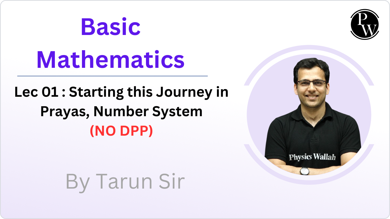 Basic Mathematics 01 : Starting this Journey in Prayas || Number System || NO DPP 