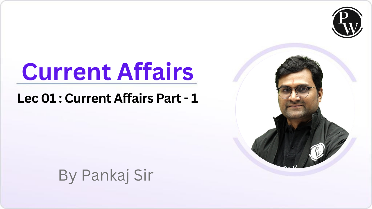 Current Affairs 01 : Current Affairs Part - 1