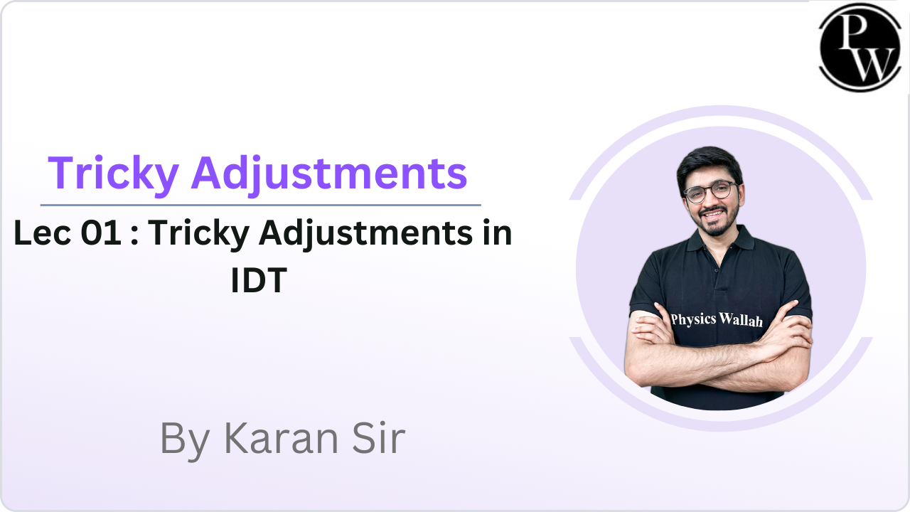 Tricky Adjustments 01 : Tricky Adjustments in IDT 