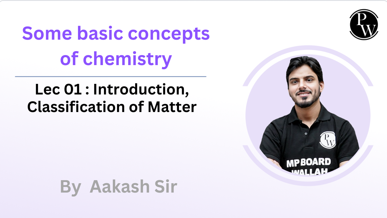 Some basic concepts of chemistry 01 : Introduction || Classification of Matter