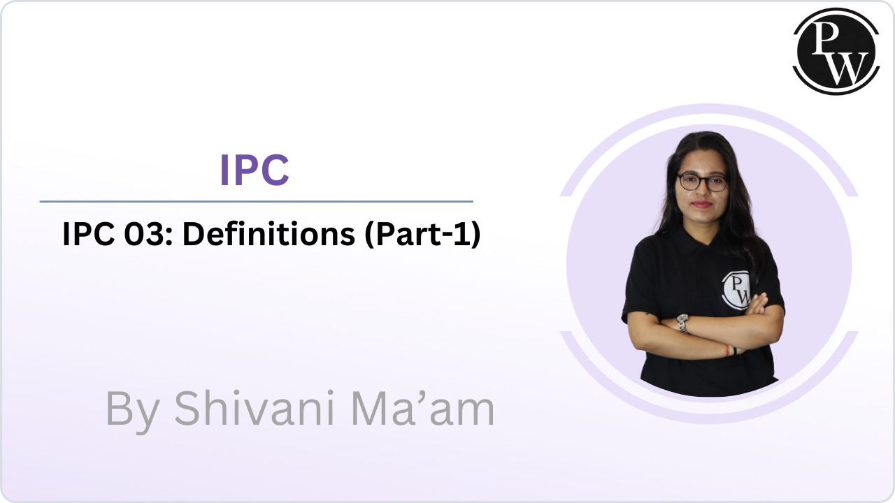 IPC 03 : Definitions (Part-1) || Reschedule @06:40AM