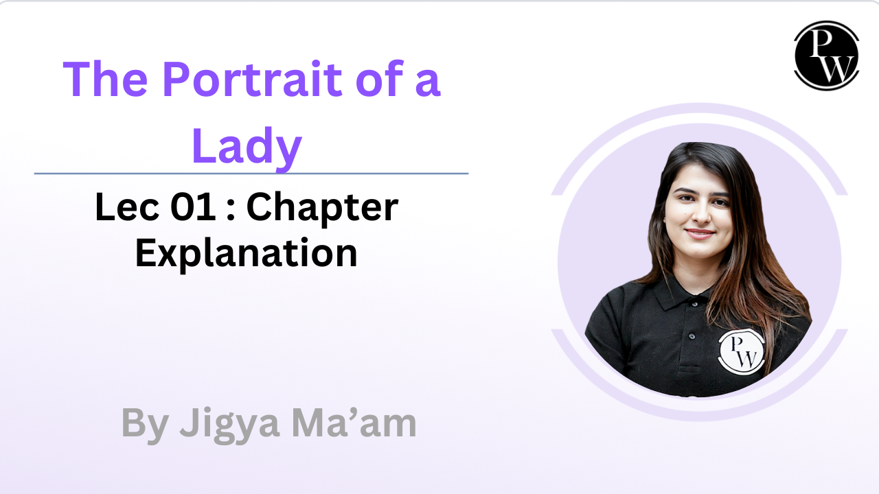 The Portrait of a Lady 01 : Chapter Explanation 